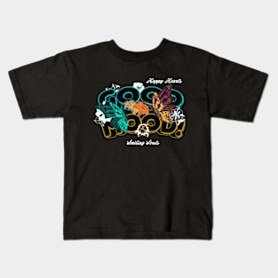 Blooms & Butterflies Sprinkling Good Vibes Good Mood Positive Quotes for womens and mens Kids T-Shirt